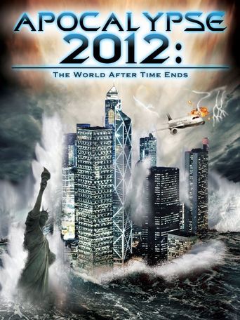  Apocalypse 2012: The World After Time Ends Poster