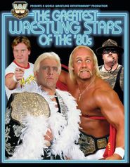 WWE: Greatest Wrestling Stars of the 80's Poster