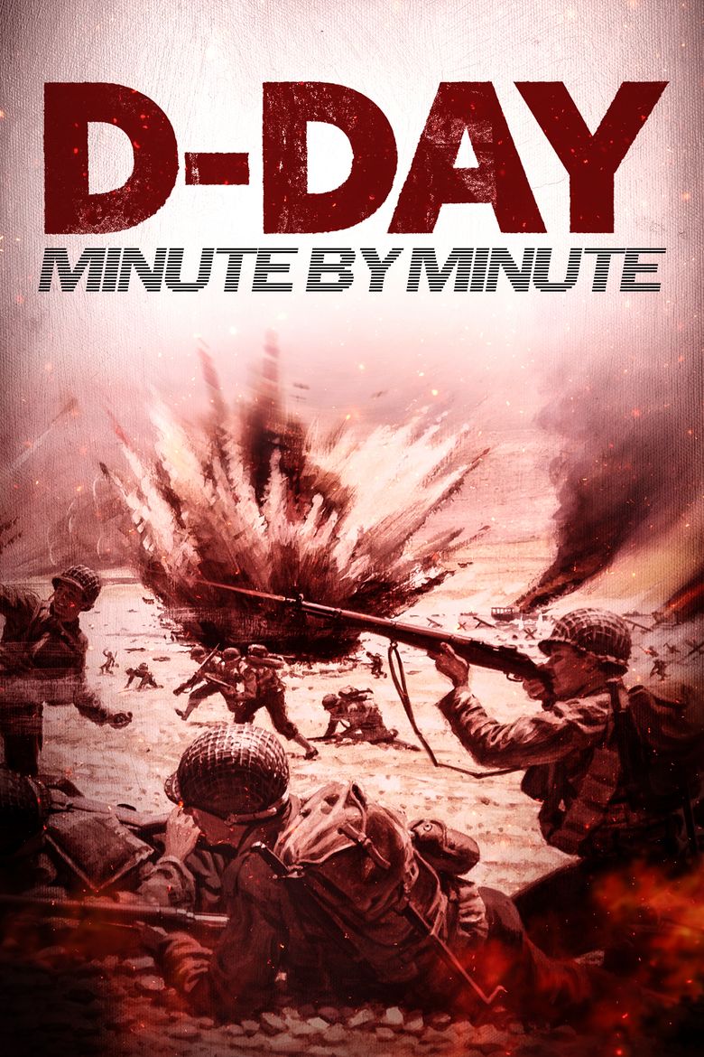 D-Day: Minute by Minute