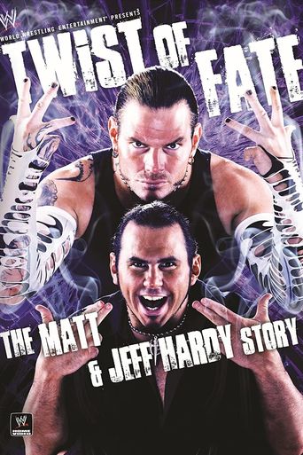  WWE: Twist of Fate - The Matt & Jeff Hardy Story Poster