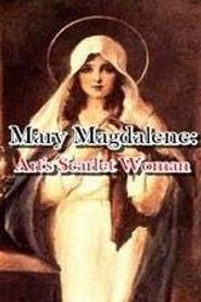  Mary Magdalene: Art's Scarlet Woman Poster