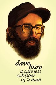  Dave Losso: A Careless Whisper of a Man Poster