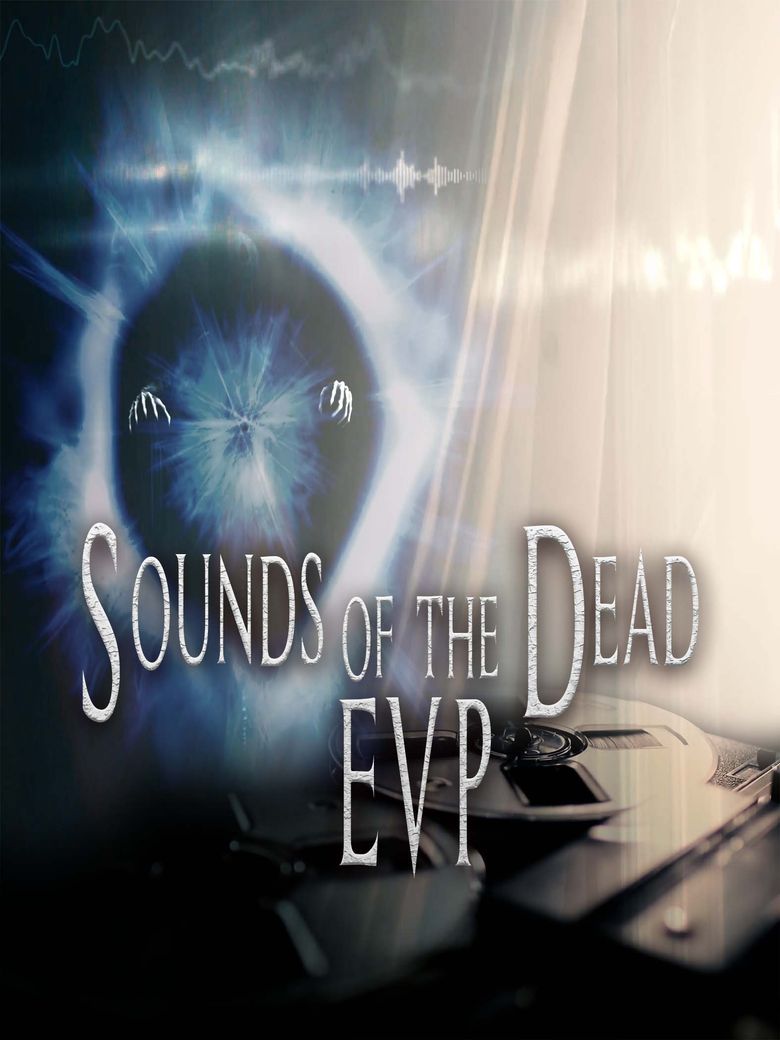 Sounds of the Dead: E.V.P.