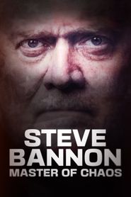  Steve Bannon: Master of Chaos Poster