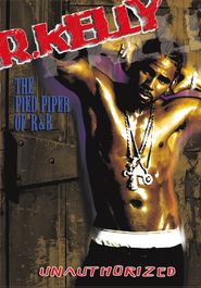  R. Kelly: The Pied Piper of R&B Poster