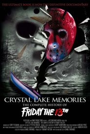  Crystal Lake Memories: The Complete History of Friday the 13th Poster