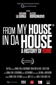  From my house in da house - A history of Rome Poster