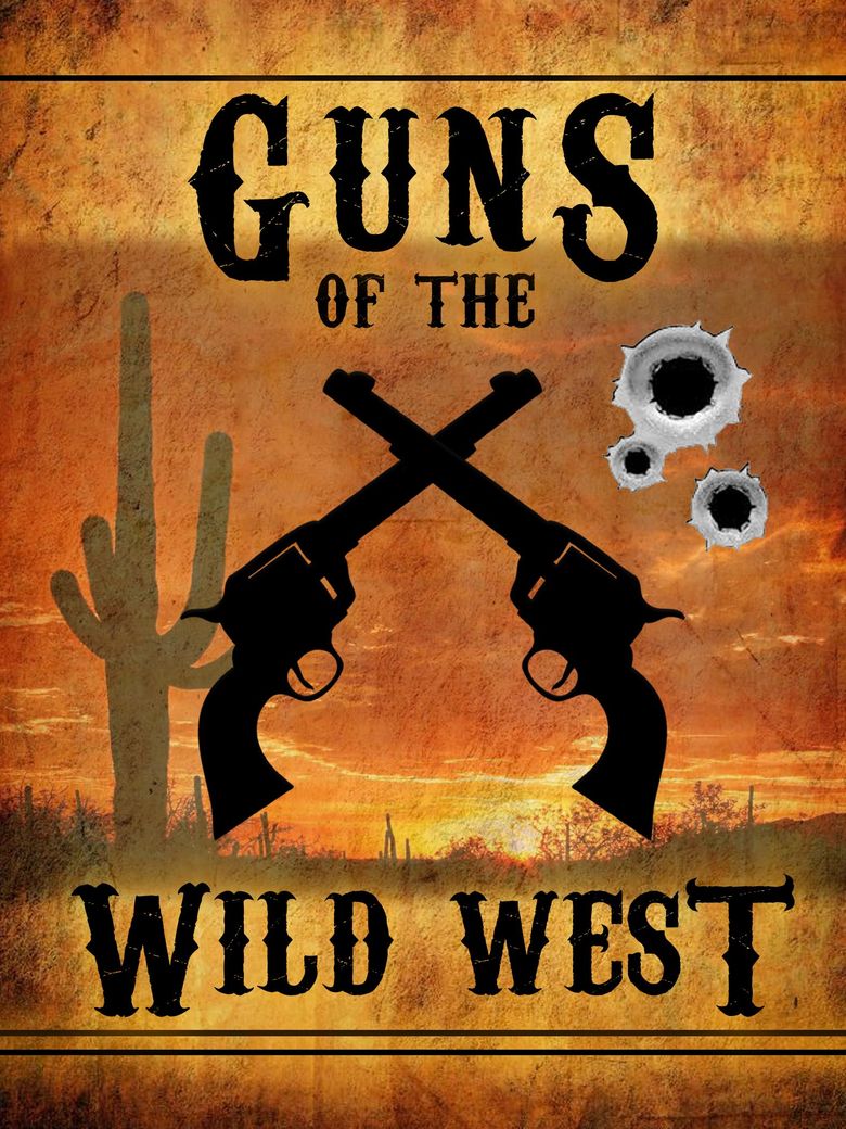 Guns of the Wild West