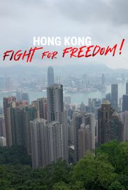  Hong Kong: Fight For Freedom! Poster