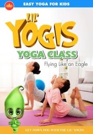  Lil’ Yogis Yoga Class: Flying Like an Eagle Poster