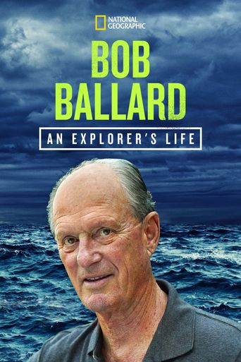  Bob Ballard: An Explorer's Life Poster