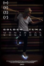  Golden Tuna - Montreal Sessions Poster