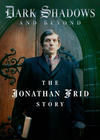  Dark Shadows and Beyond - The Jonathan Frid Story Poster