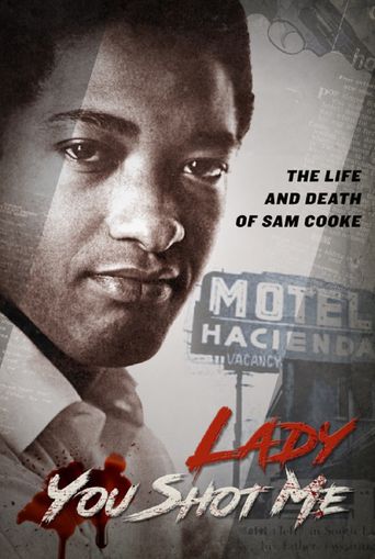  Lady You Shot Me: Life and Death of Sam Cooke Poster