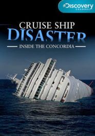  Cruise Ship Disaster: Inside the Concordia Poster