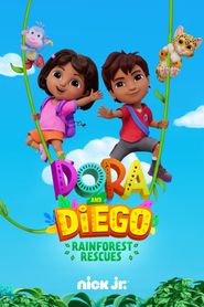 New releases Dora & Diego: Rainforest Rescues Poster