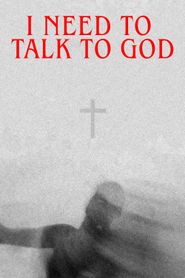  I Need to Talk to God Poster