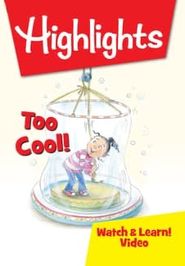  Highlights Watch & Learn!: Too Cool! Poster
