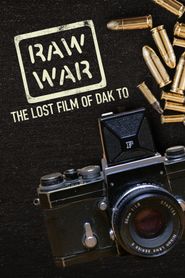  Raw War: The Lost Film of Dak To Poster