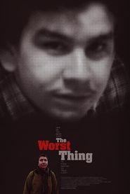 The Worst Thing Poster