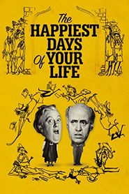  The Happiest Days of Your Life Poster