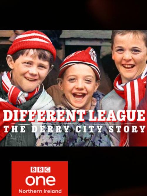 Different League: The Derry City Story Poster