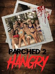  Parched 2: Hangry Poster