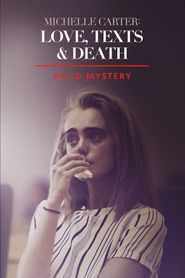  Michelle Carter: Love, Texts & Death Poster