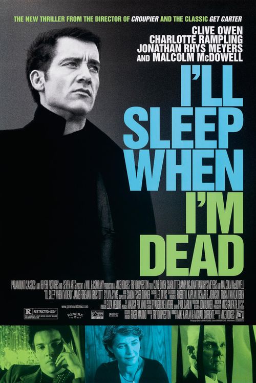 I'll Sleep When I'm Dead Poster
