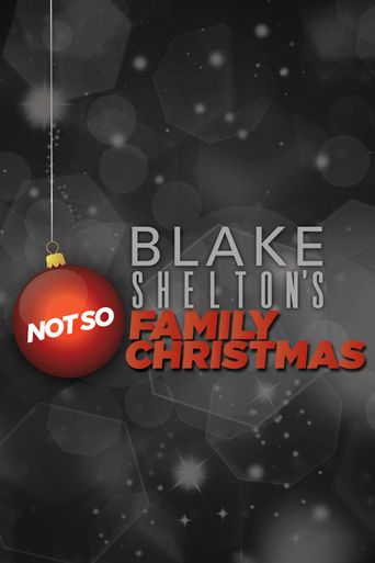  Blake Shelton's Not So Family Christmas Poster
