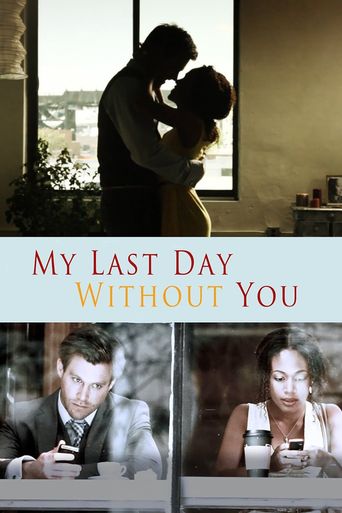  My Last Day Without You Poster