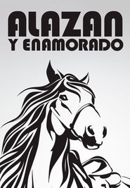  Alazán y enamorado Poster
