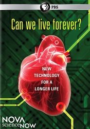  NOVA scienceNOW: Can We Live Forever? Poster