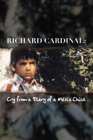  Richard Cardinal: Cry from a Diary of a Métis Child Poster