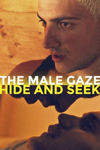  The Male Gaze: Hide and Seek Poster