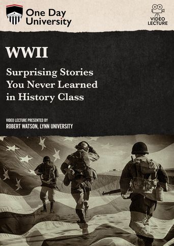 WWII: Surprising Stories You Never Learned in History Class (2021