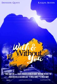  With & Without You Poster