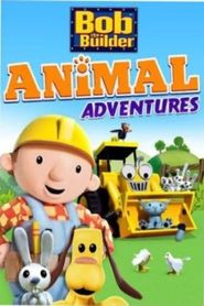  Bob the Builder: Animal Adventures Poster