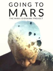  Going to Mars: The Nikki Giovanni Project Poster
