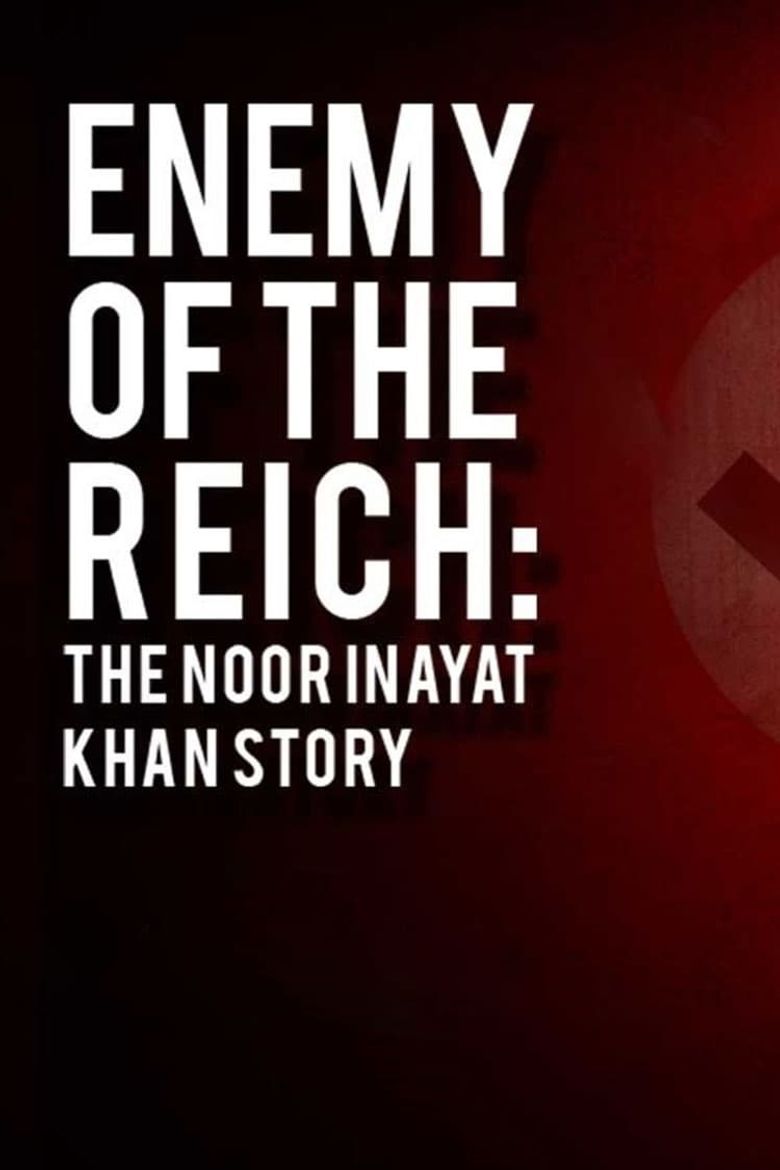 Enemy of the Reich: The Noor Inayat Khan Story Poster