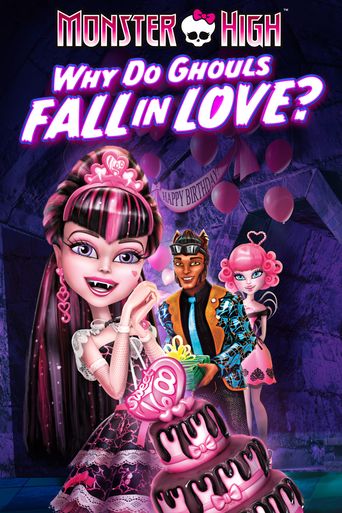  Monster High: Why Do Ghouls Fall in Love? Poster