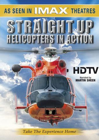 IMAX - Straight Up, Helicopters in Action Poster