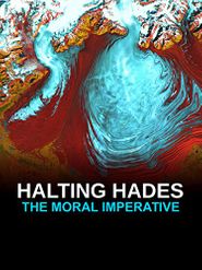  Halting Hades: The Moral Imperative Poster