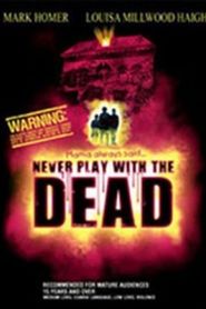  Never Play with the Dead Poster