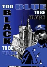  Too Blue to Be Black, Too Black to Be Blue Poster