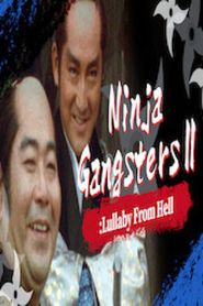  Ninja Gangsters II: Lullaby from Hell Poster