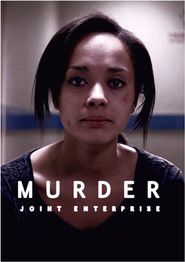  Murder: 'Joint Enterprise' Poster