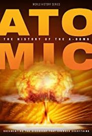  Atomic: History of the A-Bomb Poster