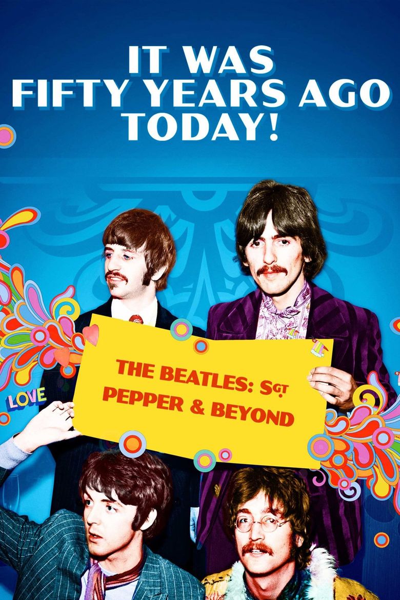It Was Fifty Years Ago Today! The Beatles: Sgt. Pepper & Beyond Poster