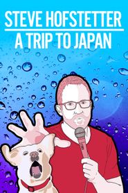  Steve Hofstetter: a trip to japan Poster